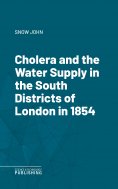 ebook: Cholera and the Water Supply in the South Districts of London in 1854