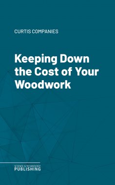 ebook: Keeping Down the Cost of Your Woodwork