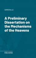 eBook: A Preliminary Dissertation on the Mechanisms of the Heavens