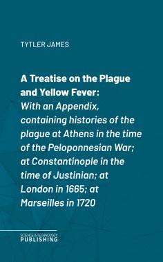 ebook: A Treatise on the Plague and Yellow Fever