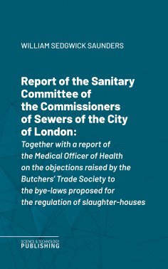 eBook: Report of the Sanitary Committee of the Commissioners of Sewers of the City of London