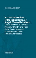 eBook: On the Preparations of the Indian Hemp, or Gunjah (Cannabis Indica)