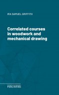 eBook: Correlated courses in woodwork and mechanical drawing
