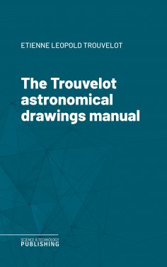 eBook: The Trouvelot astronomical drawings manual