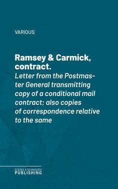 eBook: Ramsey & Carmick, contract.Letter from the Postmaster General transmitting copy of a conditional mai