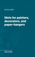 eBook: Hints for painters, decorators, and paper-hangers
