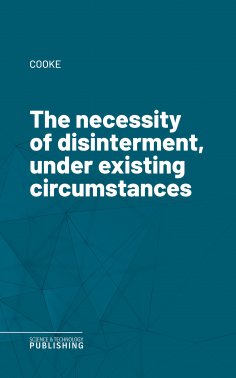 eBook: The necessity of disinterment, under existing circumstances