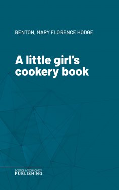 eBook: A little girl's cookery book