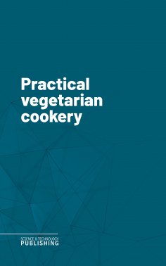 ebook: Practical vegetarian cookery