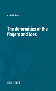 eBook: The deformities of the fingers and toes