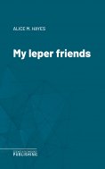 eBook: My leper friends