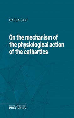 eBook: On the mechanism of the physiological action of the cathartics