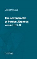 eBook: The seven books of Paulus Ægineta