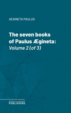 eBook: The seven books of Paulus Ægineta