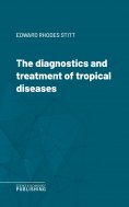 eBook: The diagnostics and treatment of tropical diseases