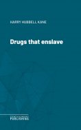 eBook: Drugs that enslave