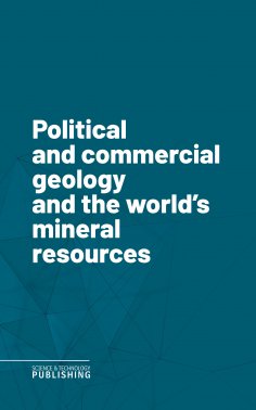 eBook: Political and commercial geology and the world's mineral resources