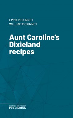 eBook: Aunt Caroline's Dixieland recipes