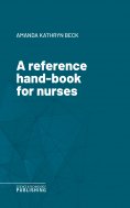 eBook: A reference hand-book for nurses