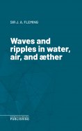eBook: Waves and ripples in water, air, and aether
