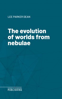 eBook: The evolution of worlds from nebulae