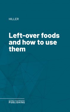 eBook: Left-over foods and how to use them