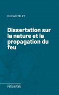 eBook: Dissertation sur la nature et la propagation du feu