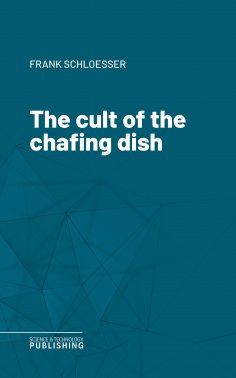eBook: The cult of the chafing dish