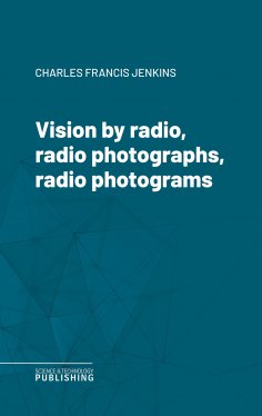 eBook: Vision by radio, radio photographs, radio photograms