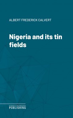 eBook: Nigeria and its tin fields