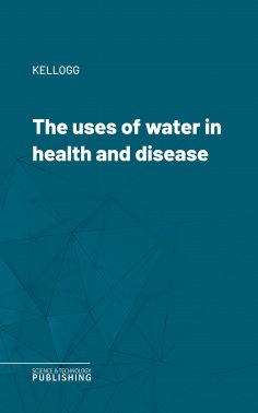 eBook: The uses of water in health and disease