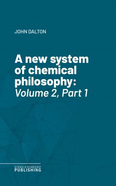 eBook: A new system of chemical philosophy