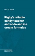 eBook: Rigby's reliable candy teacher and soda and ice cream formulas
