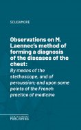 eBook: Observations on M. Laennec's method of forming a diagnosis of the diseases of the chest