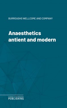 eBook: Anaesthetics antient and modern