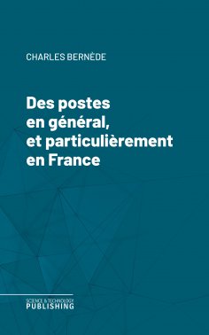 eBook: Des postes en général, et particulièrement en France