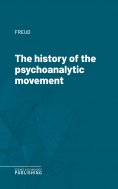 eBook: The history of the psychoanalytic movement