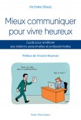 ebook: Mieux communiquer pour vivre heureux