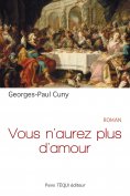 ebook: Vous n'aurez plus d'amour