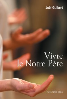 ebook: Vivre le Notre Père