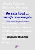 eBook: Je sais tout... mais j'ai rien compris