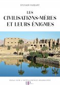 eBook: Les civilisations-mères et leurs énigmes