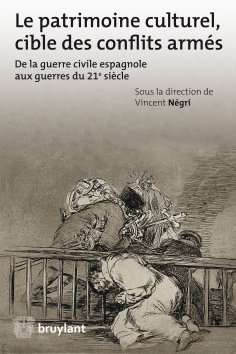 eBook: Le patrimoine culturel, cible des conflits armés