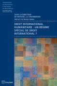 eBook: Droit international humanitaire : un régime spécial de droit international ?