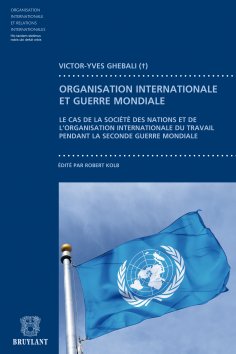 eBook: Contribution à l'étude du fonctionnement des organisation internationales pendant la guerre