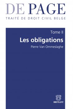 eBook: Traité de droit civil belge – Tome II : Les obligations. Volumes 1 à 3