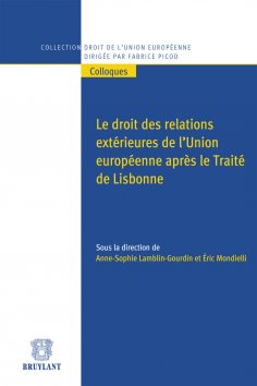 eBook: Le droit des relations extérieures de l'Union européenne après le traité de Lisbonne