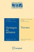 eBook: Verslagen&Debatten van het Comité voor Studie en Wetgeving/Travaux du Comité d'Etudes&de Législation