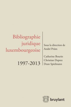 eBook: Bibliographie juridique luxembourgeoise 1997-2013
