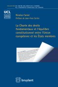 ebook: La Charte des droits fondamentaux et l’équilibre constitutionnel entre l’Union européenne et les Éta